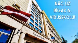 Attēls ar Rīgas 6. vidusskolas fasādi un tekstu "Nāc uz Rīgas 6. vidusskolu!"